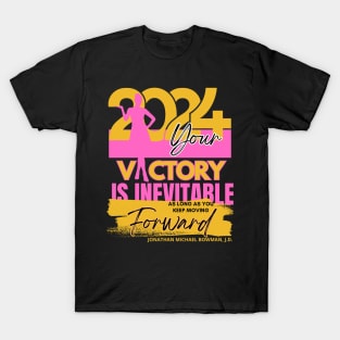 2024 - Your Victory Is Inevitable T-Shirt